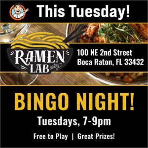 Free Bingo @ Ramen Lab Eatery (East Boca / Mizner)